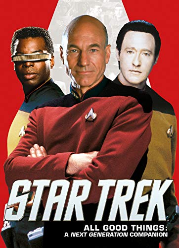 Star Trek: All Good Things. A Next Generation Companion [Paperback] Titan