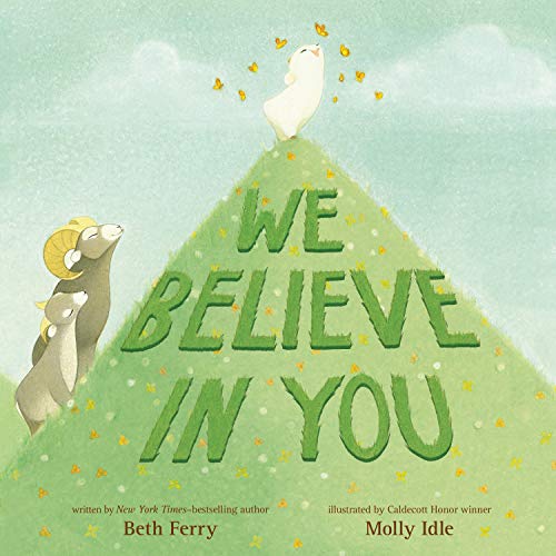 We Believe in You [Hardcover] Ferry, Beth and Idle, Molly