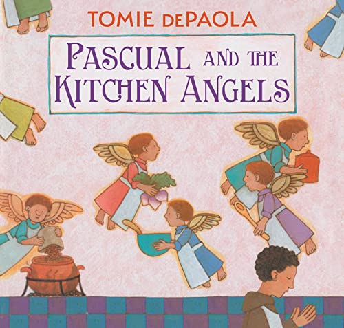 Pascual and the Kitchen Angels [Hardcover] dePaola, Tomie