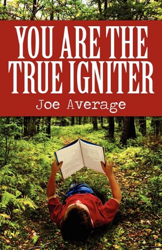 You Are the True Igniter
