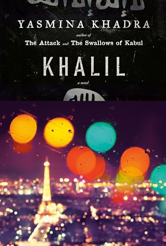 Khalil: A Novel [Hardcover] Khadra, Yasmina and Cullen, John