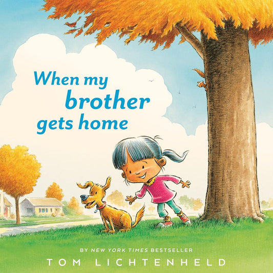 When My Brother Gets Home [Hardcover] Lichtenheld, Tom