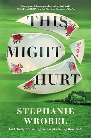 This Might Hurt [Paperback] Wrobel, Stephanie