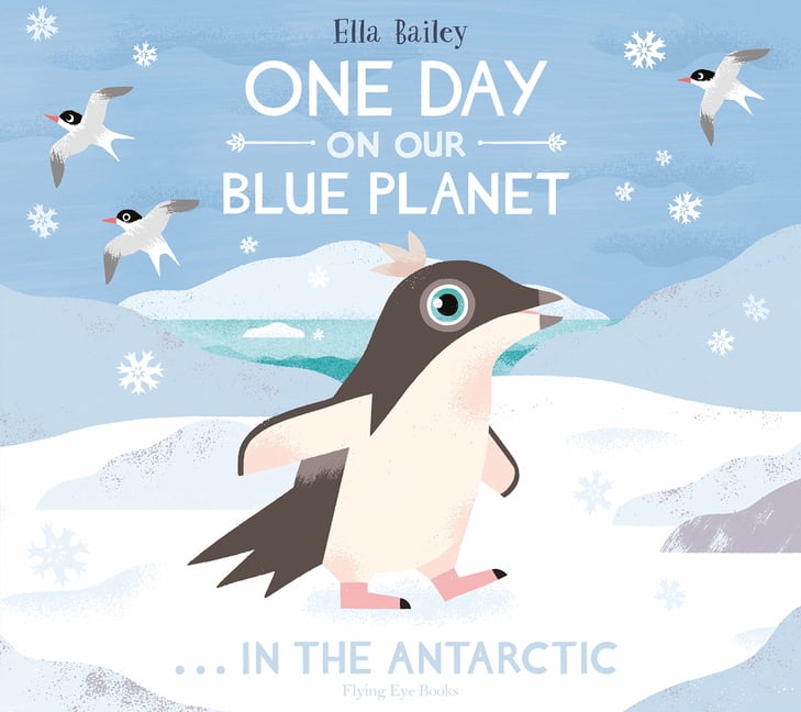 One Day On Our Blue Planet: One Day On Our Blue Planet: In The Antarctic (Hardcover)