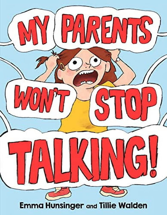 My Parents Wont Stop Talking!  Hardcover  1250800277 9781250800275 Emma Hunsinger, Tillie Walden