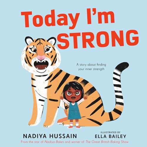Today I'm Strong [Hardcover] Hussain, Nadiya and Bailey, Ella