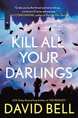 Kill All Your Darlings [Paperback] Bell, David