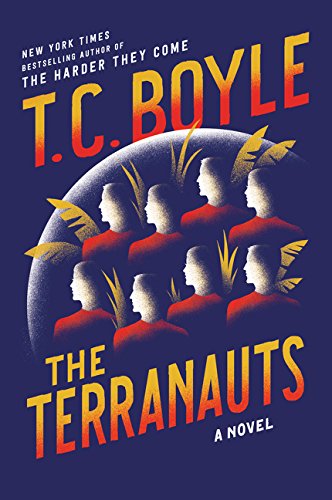 The Terranauts: A Novel [Paperback] Boyle, T.C.