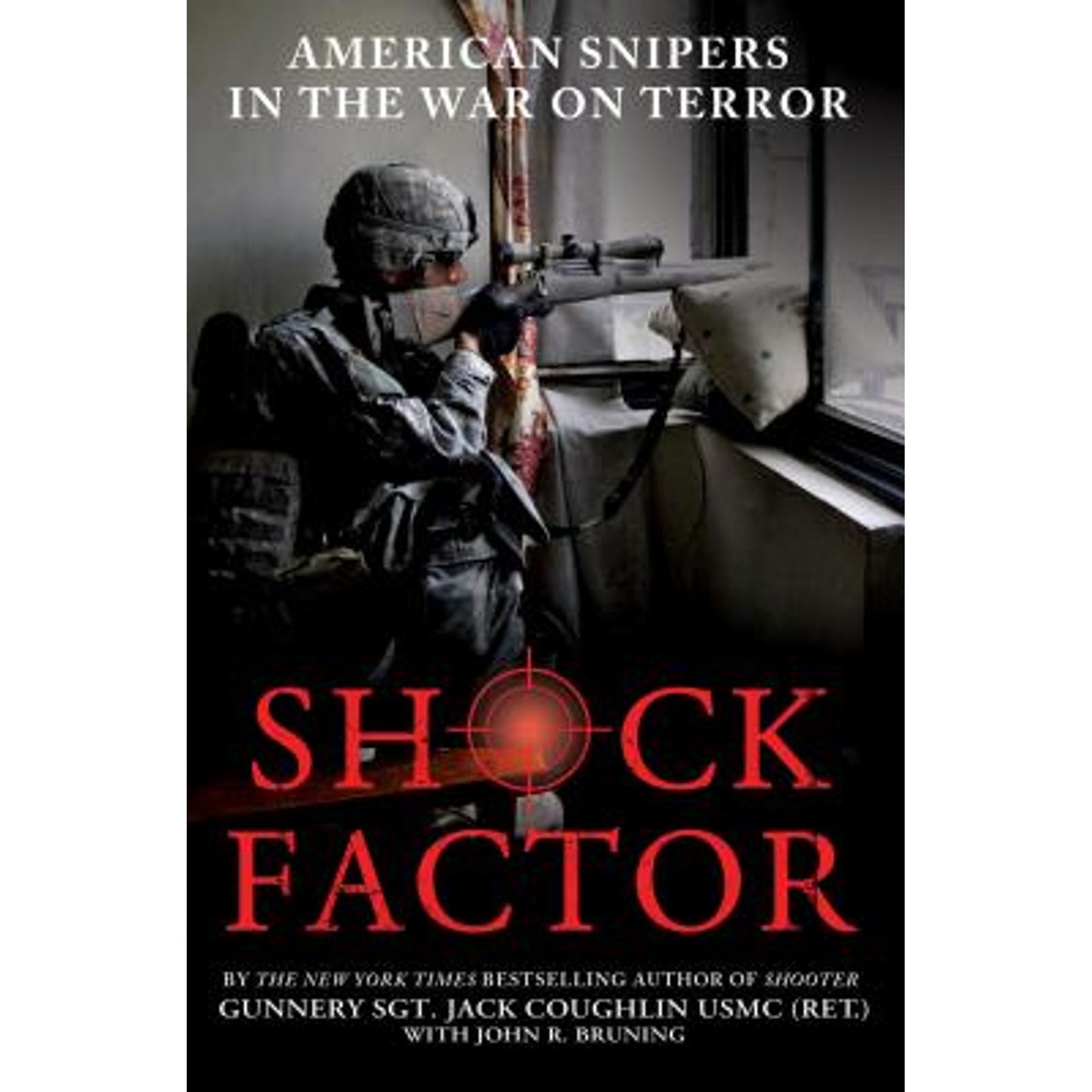 Shock Factor: American Snipers in the War on Terror (Hardcover) by Jack Coughlin, John R Bruning