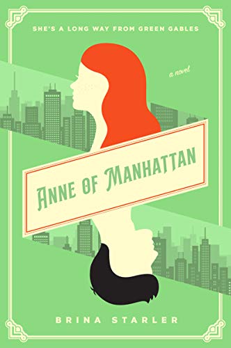 Anne of Manhattan: A Novel [Paperback] Starler, Brina