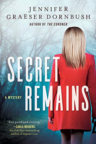 Secret Remains: A Coroner's Daughter Mystery [Hardcover] Dornbush, Jennifer Graeser
