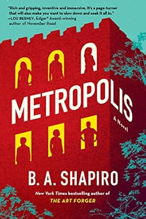 Metropolis: A Novel [Hardcover] Shapiro, B. A.