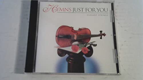 Hymns JUST FOR YOU - ELEGANT STRINGS [Audio CD] various