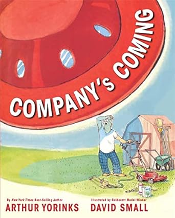 Company's Coming [Hardcover] Yorinks, Arthur and Small, David