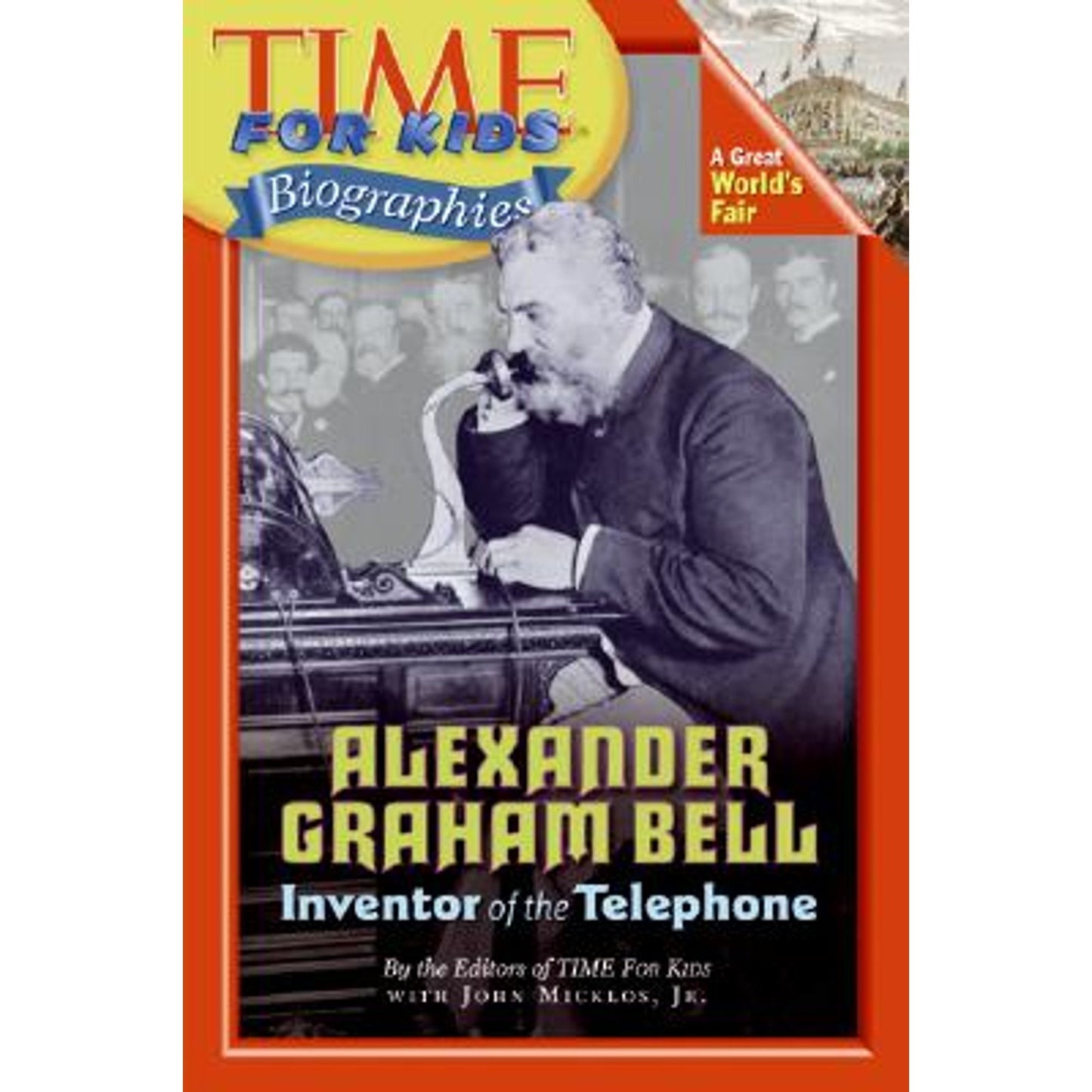 Alexander Graham Bell : Inventor of the Telephone