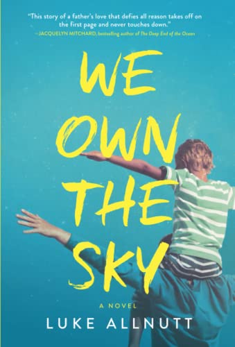 We Own the Sky: A Novel [Paperback] Allnutt, Luke