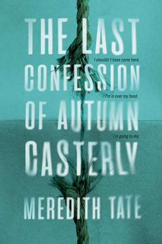 The Last Confession of Autumn Casterly [Paperback] Tate, Meredith