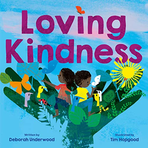 Loving Kindness [Hardcover] Underwood, Deborah and Hopgood, Tim