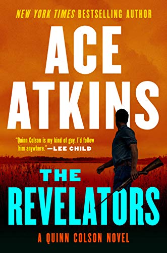 The Revelators (A Quinn Colson Novel) Atkins, Ace
