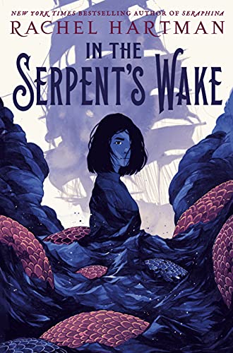 In the Serpent's Wake [Hardcover] Hartman, Rachel