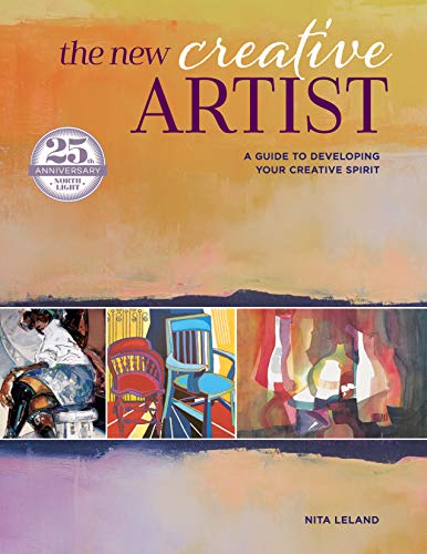The New Creative Artist: A Guide to Developing Your Creative Spirit [Paperback] Leland, Nita