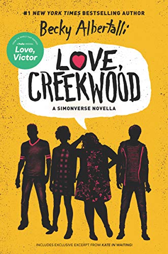 Love, Creekwood: A Simonverse Novella [Hardcover] Albertalli, Becky