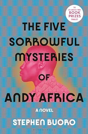The Five Sorrowful Mysteries of Andy Africa [Hardcover] Buoro, Stephen