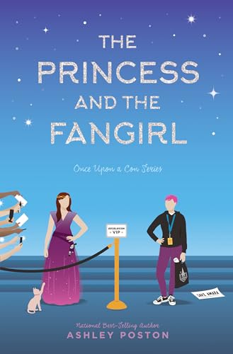 The Princess and the Fangirl (Once Upon A Con) [Hardcover] Poston, Ashley