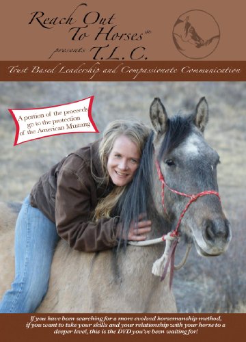 Reach Out to Horses, TLC, Trust Based Leadership and Compassionate Communication [DVD] [Import anglais] [DVD]