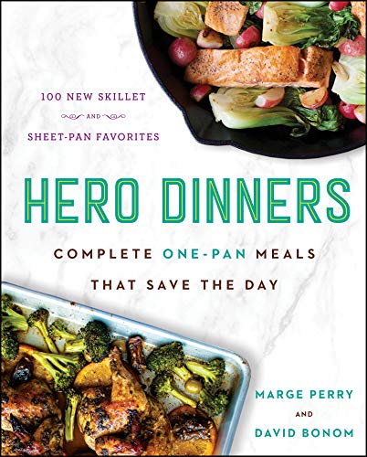 Hero Dinners: Complete One-Pan Meals That Save the Day [Hardcover] Perry, Marge and Bonom, David