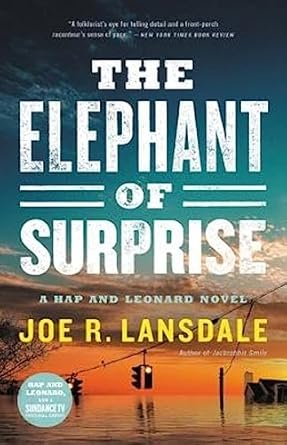 The Elephant of Surprise (Hap and Leonard) [Hardcover] Lansdale, Joe R.
