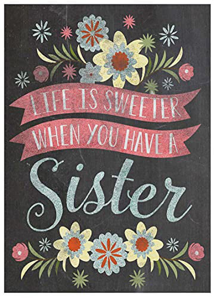 Life is Sweeter When You Have A Sister - Rustic Family Love Wooden Boxed Sign (8" X 9")