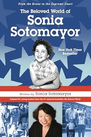 The Beloved World of Sonia Sotomayor [Hardcover] Sotomayor, Sonia