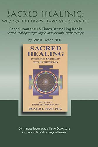 Sacred Healing: Why Psychotherapy Leaves You Stranded