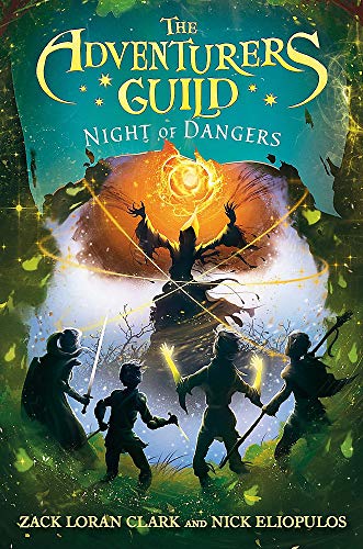 The Adventurers Guild: Night of Dangers (The Adventurers Guild, 3) [Hardcover] Clark, Zack Loran and Eliopulos, Nick