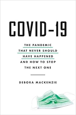 Stopping the Next Pandemic: How Covid-19 Can Help Us Save Humanity [Paperback] MacKenzie, Debora