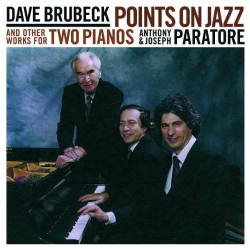 Dave Brubeck: Points on Jazz and Other Works for Two Pianos [Audi