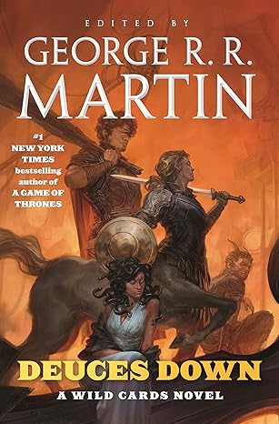 Deuces Down (Wild Cards, 16) [Paperback] Martin, George R.R