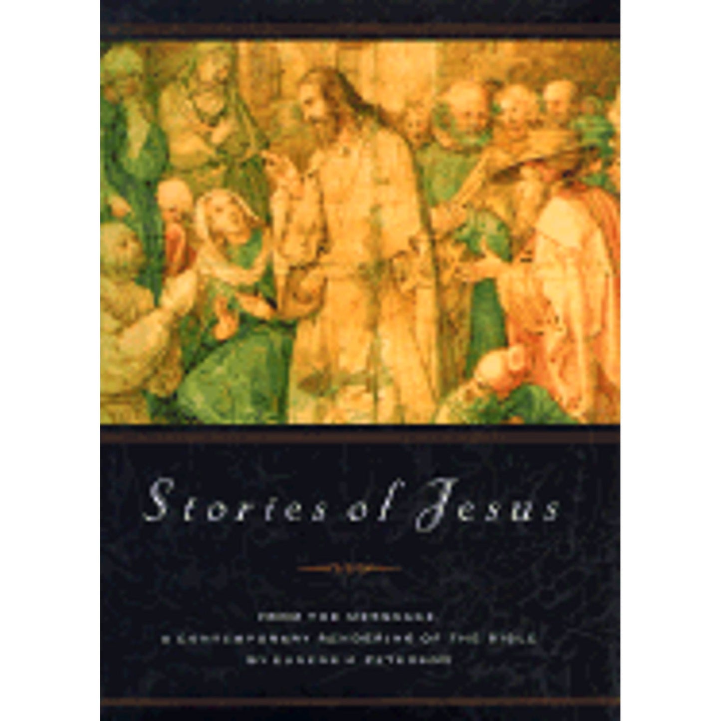 Pre-Owned Stories of Jesus : From the Text of the Message (Hardcover)