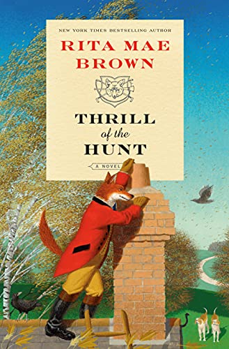 Thrill of the Hunt: A Novel ("Sister" Jane) [Hardcover] Brown, Rita Mae