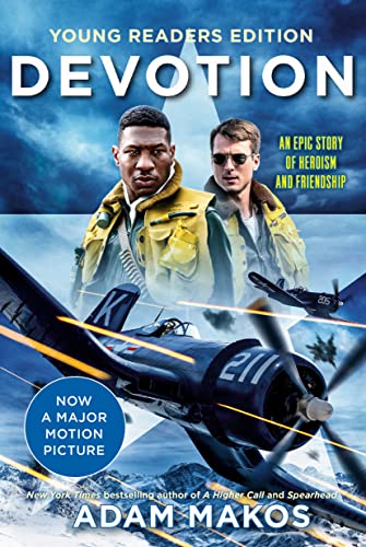 Devotion (Young Readers Edition): An Epic Story of Heroism and Friendship [Paperback] Makos, Adam