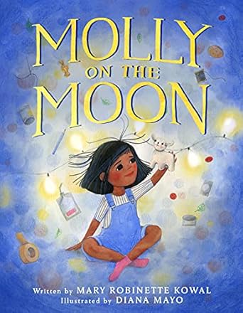 Molly on the Moon [Hardcover] Kowal, Mary Robinette and Mayo, Diana