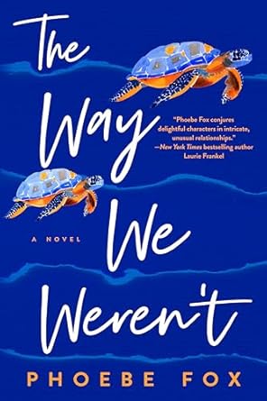 The Way We Weren't [Paperback] Fox, Phoebe
