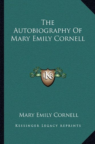 The Autobiography Of Mary Emily Cornell