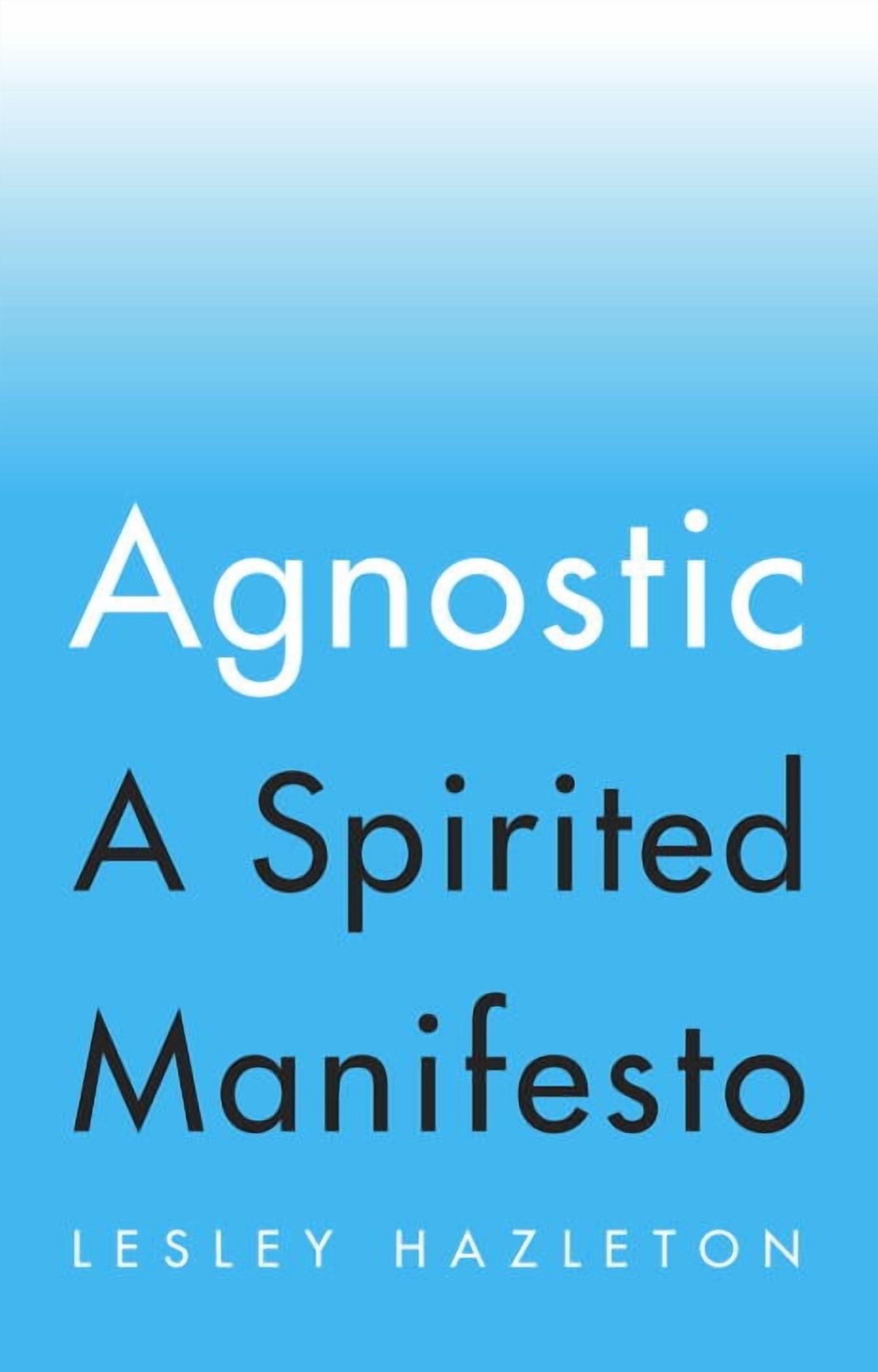 Agnostic : A Spirited Manifesto (Hardcover)