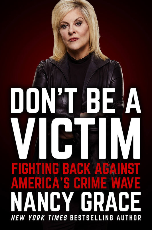 Don't Be a Victim : Fighting Back Against America's Crime Wave (Hardcover)