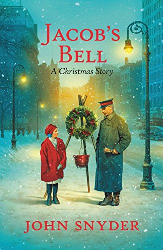 Jacob's Bell: A Christmas Story Snyder, John