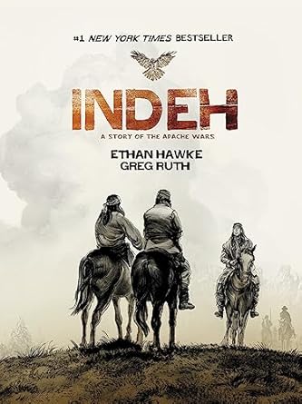 Indeh: A Story of the Apache Wars [Paperback] Hawke, Ethan and Ruth, Greg