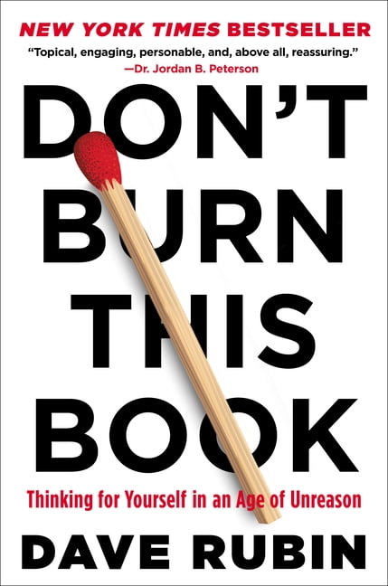 Don't Burn This Book: Thinking for Yourself in an Age of Unreason, (Hardcover)