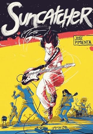 Suncatcher: (A Graphic Novel) [Paperback] Pimienta, Jose